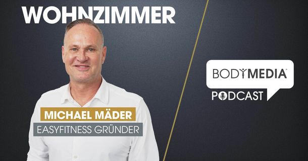Michael Mäder - CEO von EASYFITNESS im BODYMEDIA Podcast